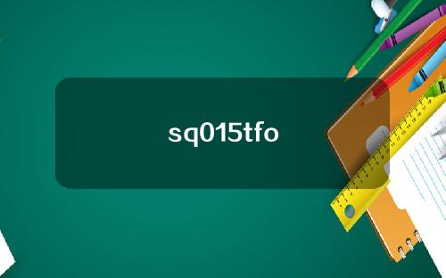 sq015tfo